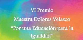 El VI Premio Maestra Dolores Velasco cierra el plazo de participación VI premio maestra dolores velasco